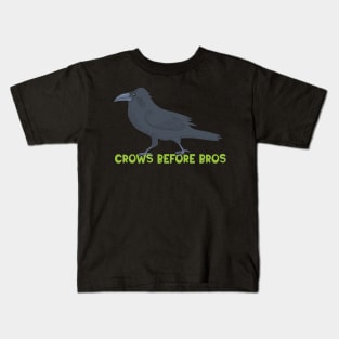 Crows Before Bros Kids T-Shirt